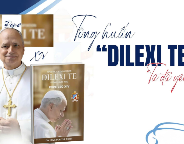 Tông Huấn Dilexi Te Của Đức Thánh Cha Lêô XIV Gửi Tất Cả Các Kitô Hữu  Về Tình Yêu Thương Người Nghèo