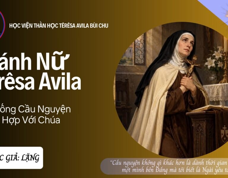 Đời Sống Cầu Nguyện & Kết Hợp Với Chúa Của Thánh Nữ Têrêsa Avila